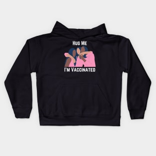 Hug Me I'm Vaccinated Kids Hoodie